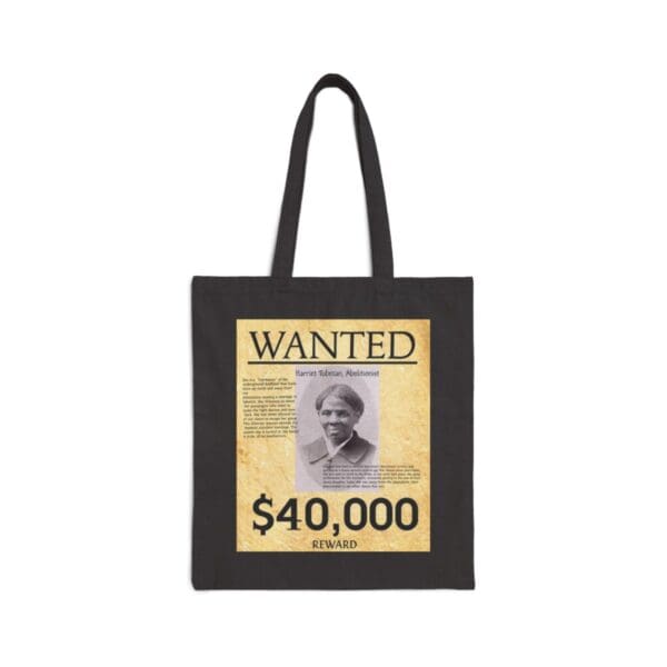 Black tote bag with Harriet Tubman wanted poster.