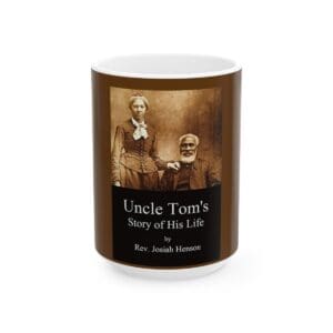 Uncle Tom's Story of His Life mug.