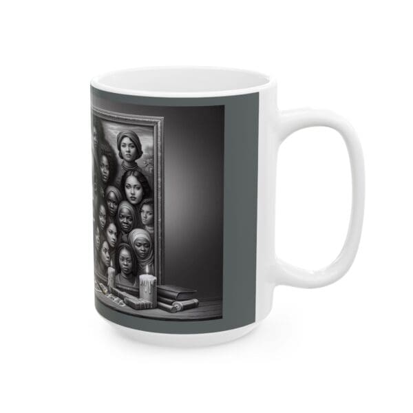 Ceramic Mug, (11oz, 15oz) ARTISTIC MUG- BLACK WOMEN OUR BACKBONE) - Image 8