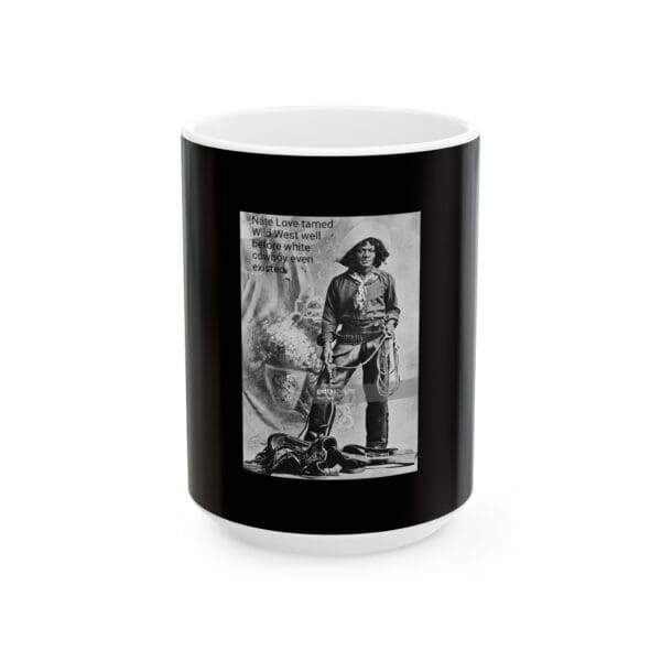 Ceramic Mug 11oz (NAT LOVE-ALSO KNOW AS- (DEADWOOD DICK) - Image 5