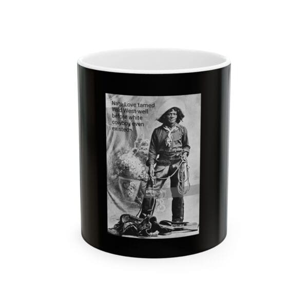 Ceramic Mug 11oz (NAT LOVE-ALSO KNOW AS- (DEADWOOD DICK)