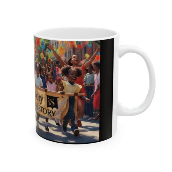 Ceramic Mug, (11oz, 15oz) Young Voices, Bold Messages—History Lives On" - Image 4