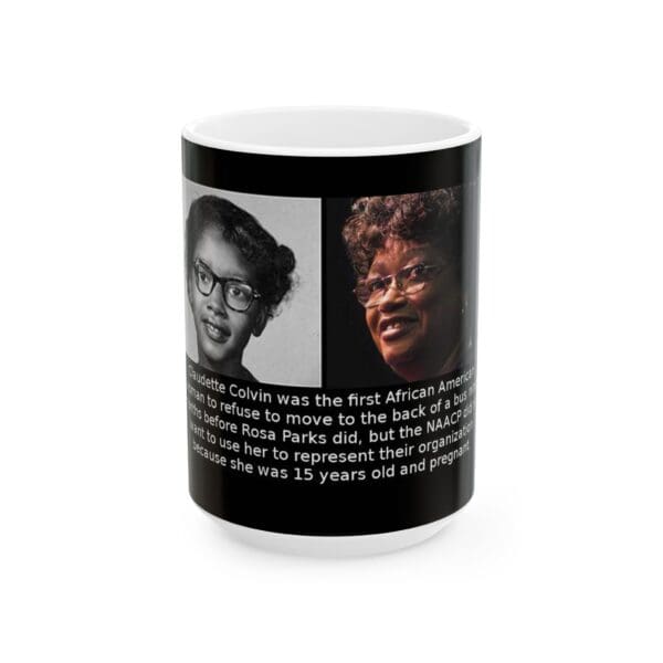 11oz Black Mug "Claudette Colvin: The First to Stand by Sitting." - Image 5