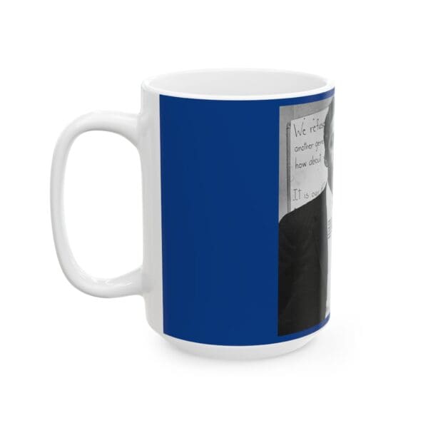 Ceramic Mug 11oz 15oz " Bayard Rustin the March Was His Masterpiece. His Legacy Endures." - Image 7
