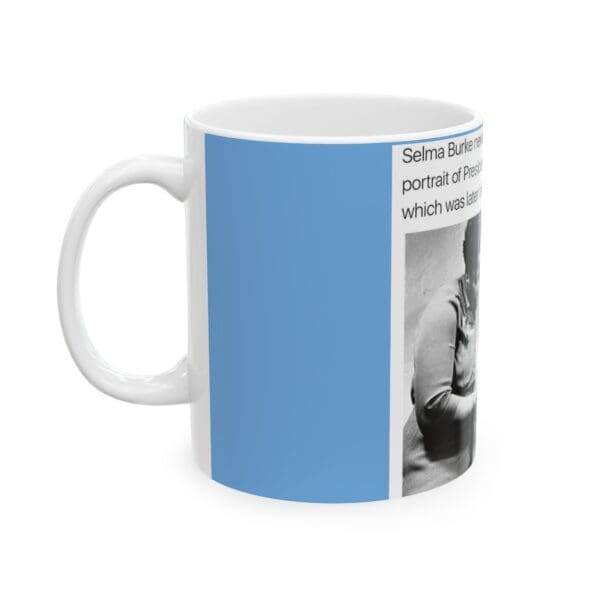 Ceramic Mug 15oz "The Artist Who Made Presidents and Pioneers Immortal Selma Burke." - Image 3