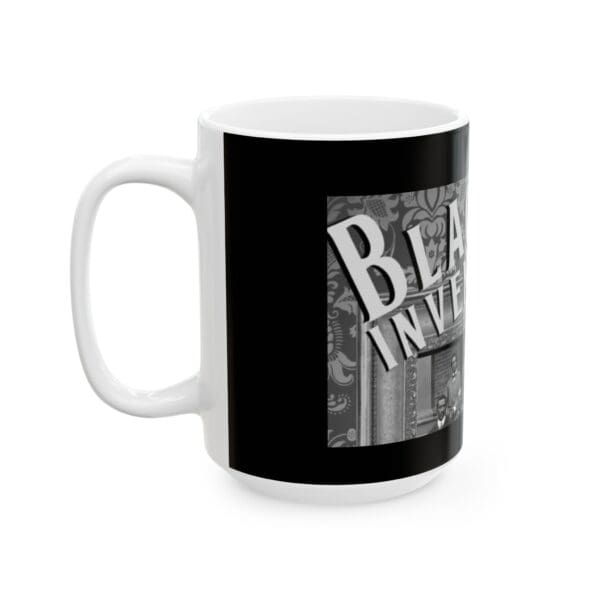 Ceramic Mug 11oz "From Vision to Victory—Black Inventors Lead the Way." - Image 7
