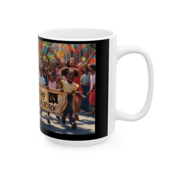 Ceramic Mug, (11oz, 15oz) Young Voices, Bold Messages—History Lives On" - Image 8