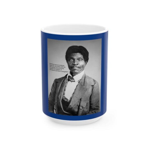 11oz 15oz "Dred Scott: His Fight Changed a Nation." - Image 6