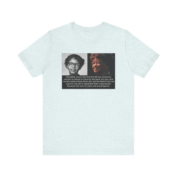 Unisex Jersey Short Sleeve Tee "Before Rosa Parks, There Was Claudette Colvin" - Image 33