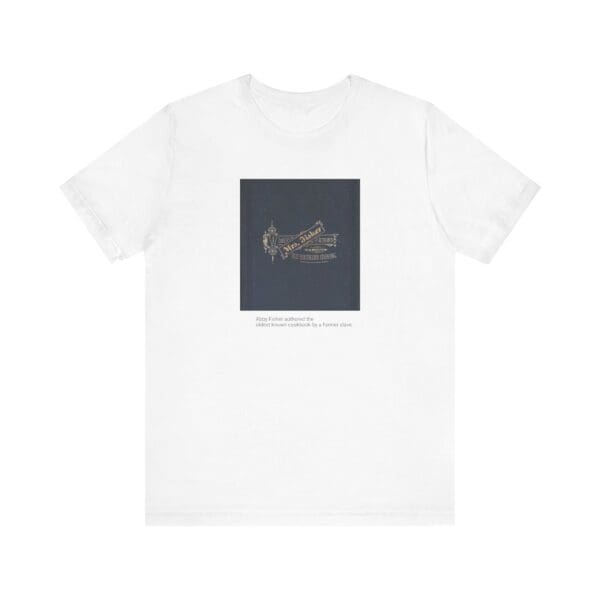 Unisex Jersey Short Sleeve Tee Wear the Legacy—Abby Fisher’s Culinary Genius Lives On."
