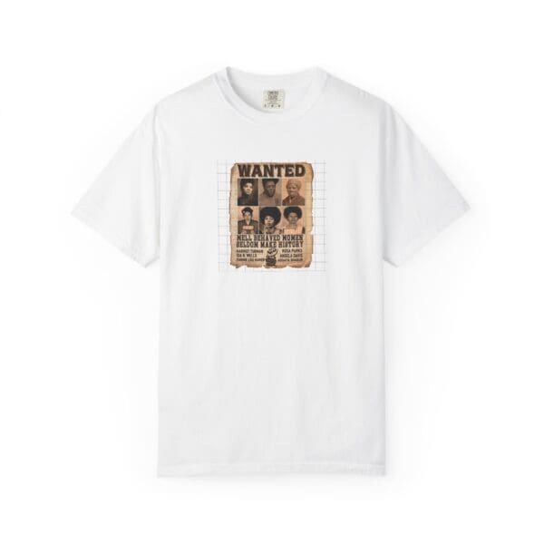 Unisex Garment-Dyed T-shirt "Their Actions Made Them Targets—Their Legacy Made Them Legends"