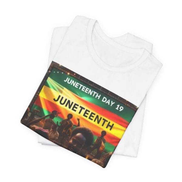 Juneteenth Celebration Tee, Unisex Jersey T-Shirt, Short Sleeve Graphic Tee, Black History Month Shirt, Family Reunion Apparel, Gift [...]"Juneteenth: Freedom Forever, Legacy Unbreakable." - Image 5