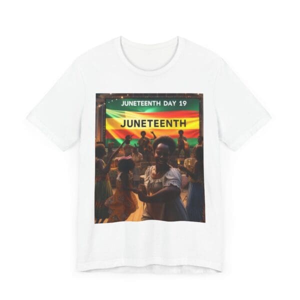 Juneteenth Celebration Tee, Unisex Jersey T-Shirt, Short Sleeve Graphic Tee, Black History Month Shirt, Family Reunion Apparel, Gift [...]"Juneteenth: Freedom Forever, Legacy Unbreakable." - Image 3