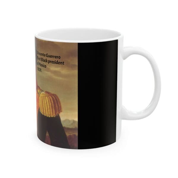 Historical Hero Ceramic Mug - Collectible 11oz & 15oz Coffee Cup (VICENTE GUERRERO) - Image 4