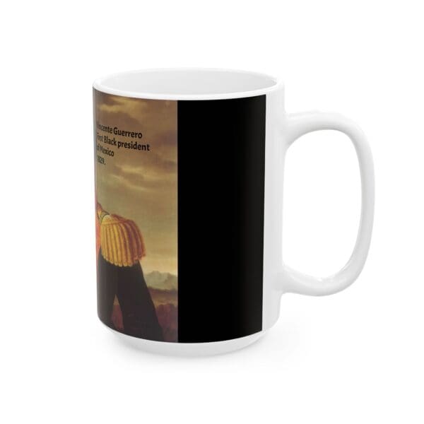 Historical Hero Ceramic Mug - Collectible 11oz & 15oz Coffee Cup (VICENTE GUERRERO) - Image 8