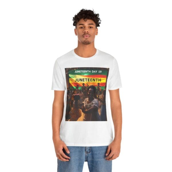 Juneteenth Celebration Tee, Unisex Jersey T-Shirt, Short Sleeve Graphic Tee, Black History Month Shirt, Family Reunion Apparel, Gift [...]"Juneteenth: Freedom Forever, Legacy Unbreakable." - Image 7