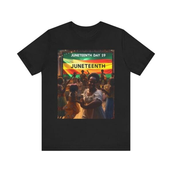 Juneteenth Celebration Tee, Unisex Jersey T-Shirt, Short Sleeve Graphic Tee, Black History Month Shirt, Family Reunion Apparel, Gift [...]"Juneteenth: Freedom Forever, Legacy Unbreakable." - Image 20