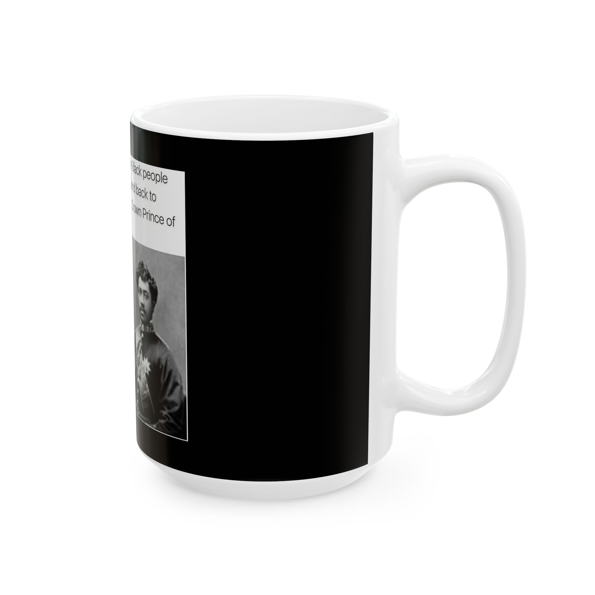 Black Mug, 15oz Prince William Pitt Leleiohoku II was a Hawaiian royal. - Image 8