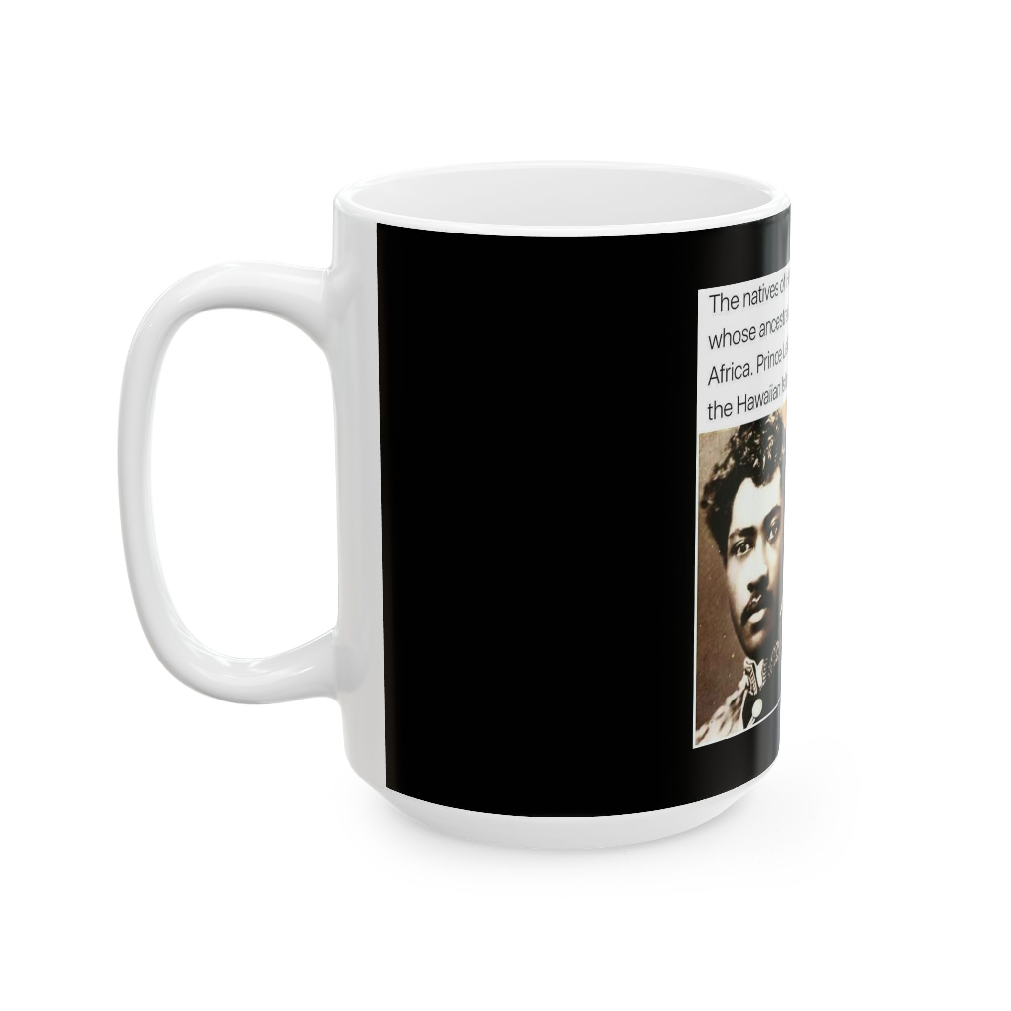 Black Mug, 15oz Prince William Pitt Leleiohoku II was a Hawaiian royal. - Image 7